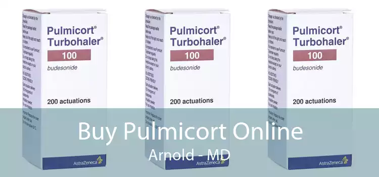 Buy Pulmicort Online Arnold - MD