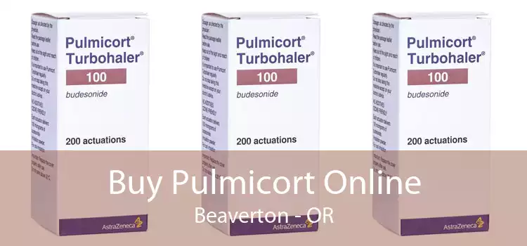 Buy Pulmicort Online Beaverton - OR