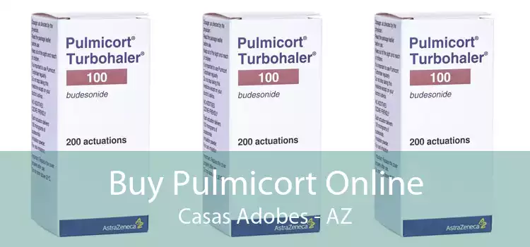 Buy Pulmicort Online Casas Adobes - AZ